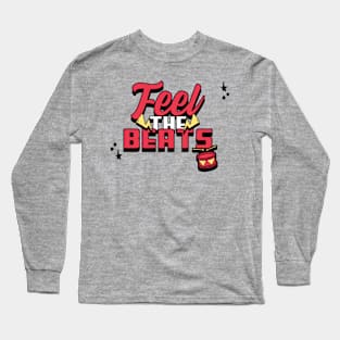 Feel the beats music Long Sleeve T-Shirt